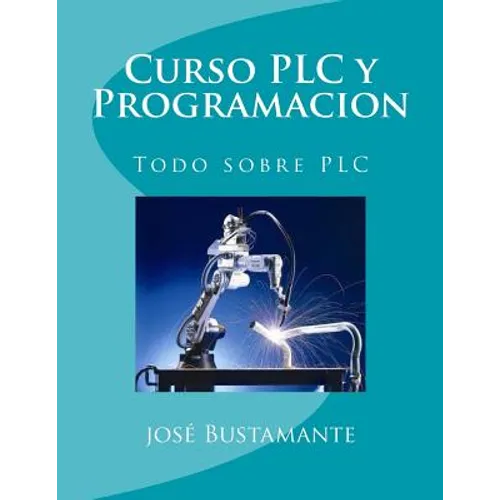 Curso PLC y Programacion: Todo sobre PLC - Paperback