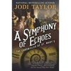 A Symphony of Echoes: The Chronicles of St. Mary's Book Two - Paperback