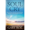 Soul Cry: Devotional Prayers for Wounded, Grieving, and Suffering Hearts - Paperback