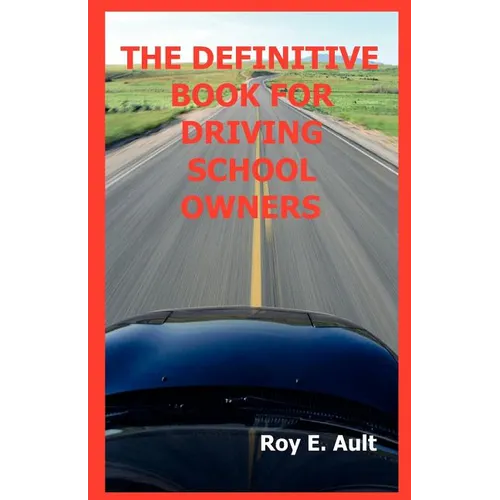 The Definitive Book For Driving School Owners - Paperback