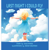Last Night I Could Fly - Hardcover