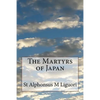 The Martyrs of Japan - Paperback