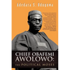 Chief Obafemi Awolowo: The Political Moses - Paperback