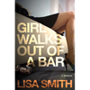 Girl Walks Out of a Bar: A Memoir - Paperback