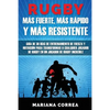 RUGBY MAS FUERTE, MAS RAPIDO y MAS RESISTENTE: GUIA DE 30 DIAS DE ENTRENAMIENTO DE FUERZA Y NUTRICION PARA TRANSFORMAR A CUALQUIER JUGADOR DE RUGBY En - Paperback