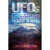 UFOs and Encounters with the Non-Ordinary at Mount Shasta - Paperback