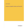 Lectures on Syphilitic Osteitis and Periostitis - Paperback