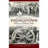 Remembering Youngstown: Tales from the Mahoning Valley - Hardcover