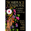 Someplace Generous: An Inclusive Romance Anthology - Paperback