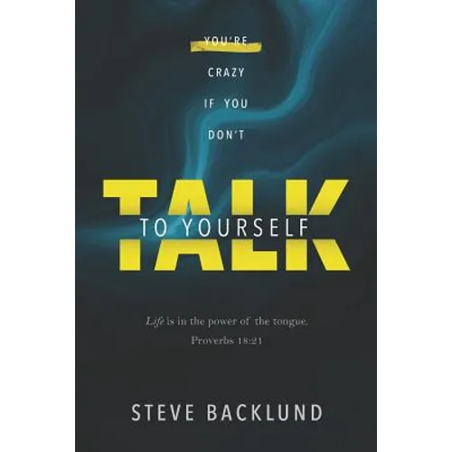 You're Crazy If You Don't Talk To Yourself - Paperback
