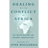 Dealing with Conflict in Africa: The United Nations and Regional Organizations - Hardcover
