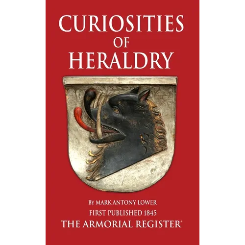 The Curiosities of Heraldry - Hardcover