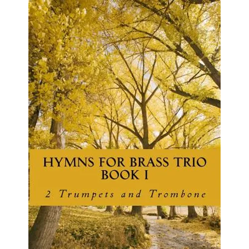 Hymns For Brass Trio Book I - 2 trumpets and trombone - Paperback