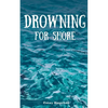 Drowning for Shore - Paperback