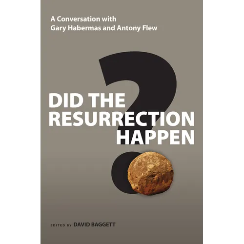 Did the Resurrection Happen?: A Conversation with Gary Habermas and Antony Flew - Paperback