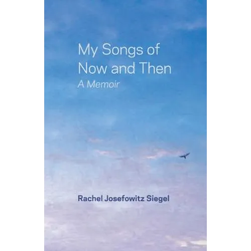 My Songs of Now and Then: A Memoir - Paperback