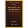 History Of The 116th Regiment, New York State Volunteers - Paperback