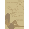 Skinny Girl Chronicles: The Good, the Bad, and the Healing - Paperback