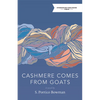 Cashmere Comes from Goats - Paperback