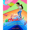 The Boy from Mexico: An Immigration Story of Bravery and Determination - Paperback