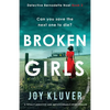 Broken Girls: A totally addictive and unputdownable crime thriller - Paperback