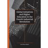 Global Initiatives and Higher Education in the Fourth Industrial Revolution - Paperback