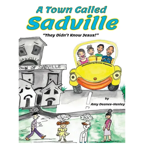 A Town Called Sadville: "They Didn't Know Jesus" - Hardcover