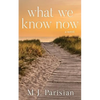 What We Know Now - Paperback