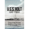 U.S.S. Holt (de-706) Destroyer Escort - Paperback