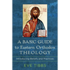 Basic Guide to Eastern Orthodox Theology - Hardcover