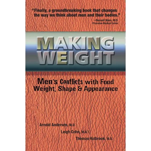 Making Weight: Men's Conflicts with Food, Weight, Shape and Appearance - Paperback