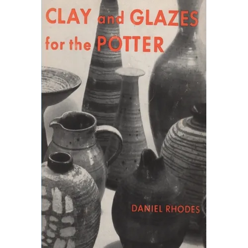 Clay and Glazes for the Potter - Paperback