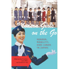 Modern Girls on the Go: Gender, Mobility, and Labor in Japan - Paperback