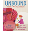 Unbound: The Life and Art of Judith Scott - Hardcover