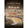Murder on the Royal Gorge Express, A Columbine Caper - Hardcover