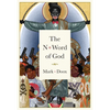 The N-Word of God - Hardcover