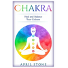 Chakra: Heal and Balance Your Colors - Paperback