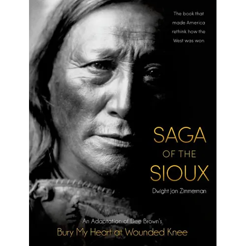 Saga of the Sioux: An Adaptation from Dee Brown's Bury My Heart at Wounded Knee - Paperback