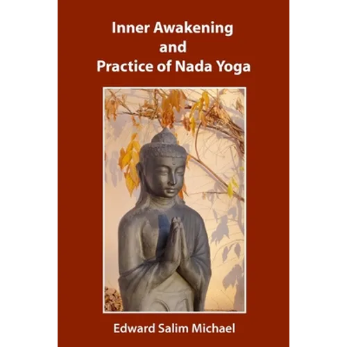 Inner Awakening and Practice of Nada Yoga - Paperback