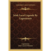 Irish Local Legends By Lageniensis - Paperback