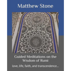 Guided Meditations on the Wisdom of Rumi: love, life, faith, and transcendence... - Paperback