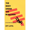 The Body Under the Bleachers: (A Lena Cohen Conroy Mystery) - Hardcover