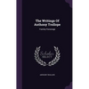 The Writings Of Anthony Trollope: Framley Parsonage - Hardcover