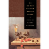 We Do Not Eat Our Hearts Alone: Poems - Paperback