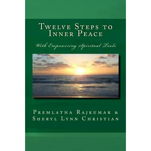 Twelve Steps to Inner Peace (b&w): With Empowering Spiritual Tools - Paperback