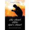 The Heart After God's Heart: Messages from First Samuel - Paperback