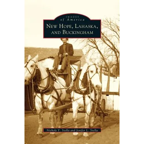 New Hope, Lahaska, and Buckingham - Hardcover