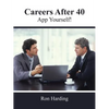 Careers After 40: App Yourself! - Paperback