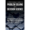 A Professional's Guide to Problem Solving with Decision Science - Hardcover
