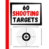 60 Shooting Targets: Large Paper Perfect for Rifles / Firearms / BB / AirSoft / Pistols / Archery & Pellet Guns - Paperback
